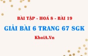 Bài 6 trang 67 SGK Hoá 8: Chuyển đổi giữa khối lượng, thể tích và lượng chất